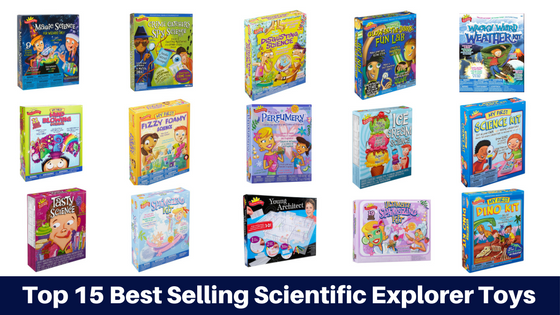 Top 15 Best Selling Scientific Explorer Toys