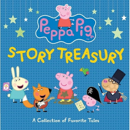 Peppa Pig Peppa Pig Story Treasury: Six Books in One (a Collection of Fun Adventures Friendship and Everyday Moments - Perfect f (Hardcover)