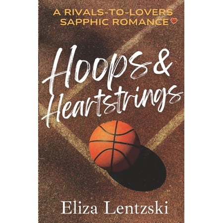 Hoops & Heartstrings Hoops & Heartstrings Book 1 (Paperback)