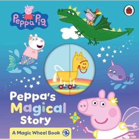 Peppa Pig Peppa Pig: Peppa s Magical Story (Board Book) Peppa Pig