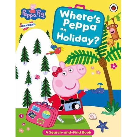 Peppa Pig: Where s Peppa on Holiday? (Paperback) Peppa Pig