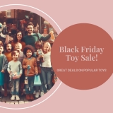 The Ultimate Guide to Choosing Kids’ Toys on Black Friday